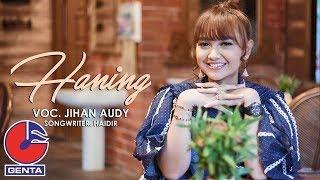 Jihan Audy - Haning Official Music Video