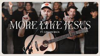 More Like Jesus feat. Canaan Baca by One Voice Worship  Official Music Video