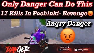 Hydra Danger Angry Revenge   Only Hydra Danger Can Do This  17 Kills In Just Pochinki