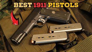 Worlds BEST 1911 PISTOLS Worth Every PENNY