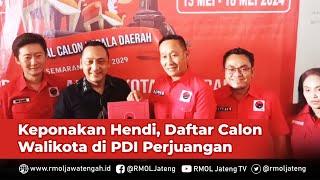 Keponakan Hendi Daftar Calon Walikota di PDI Perjuangan