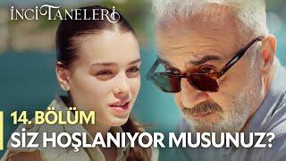 Siz Hoşlanıyor Musunuz? - İnci Taneleri 14. Bölüm