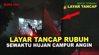 LAYAR TANCAP RUBUH SEWAKTU HUJAN CAMPUR ANGIN  #layartancap  #layartancep  #bangyas