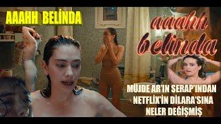 Aaah belinda filminde kırpıla kırpıla Müjde Arın Serapından bu Dilara kalmış Ah belinda filmi