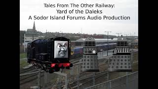 Tales From The Other Railway Yard of the Daleks Sodor Island Forums Audio