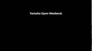 Yamaha Open Weekend 2019