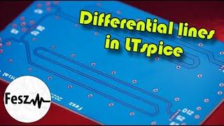 LTspice tutorial - Differential transmission lines