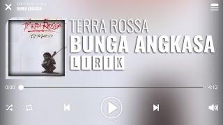 Terra Rossa - Bunga Angkasa Lirik