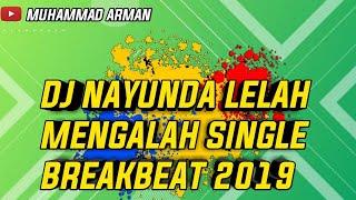 DJ_NAYUNDA__LELAH_MENGALAH_SINGLE_BREAKBEAT_2019