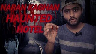 Naran Kaghan Haunted Hotel   Pakistan Northern Areas