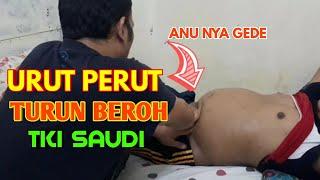 HIH Anu nya Gede PIJAT URUT PERUT TURUN BEROH Tki Arab Saudi-Oniels Muradz