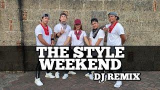 THE STYLE WEEKEND Dj Remix DANCE WORKOUT  FRNDZ 