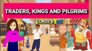 Traders kings and pilgrims class 6 history chapter 9 NCERT  Class 6 history UPSCIAS