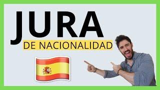  JURA DE NACIONALIDAD ESPAÑOLA Qué es Cómo Funciona y Qué tener en Cuenta CON CONSEJOS