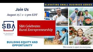 SBA’s Elevating Small Business Webinar Celebrating Rural Entrepreneurship