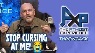 Stop Cursing At Me   The Atheist Experience Throwback