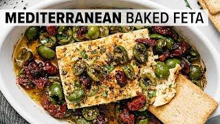 MEDITERRANEAN BAKED FETA  A Seriously Good Appetizer Recipe