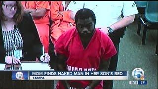 Mom  finds naked man in her sons bed