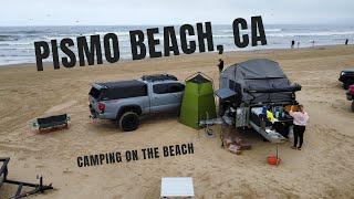 First Time Camping on Beach in Pismo Beach California