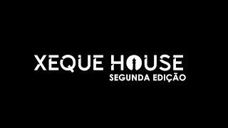 XEQUE HOUSE - TEASER OFICIAL