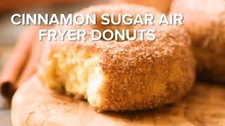 Cinnamon Sugar Air Fryer Donuts