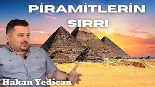 Bilinmeyenleriyle Piramitler Piramitlerin Sırrı  Hakan Yedican