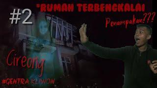 RUMAH TERBENGKALAI CIREONG #Seram #GentraKliwon