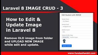 Laravel Image CRUD-3 How to edit and update image in laravel 8 remove old & upload new image