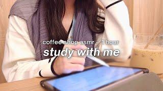 STUDY WITH ME at a cafe ️ coffee shop ambiance asmr  1 hour without break  timer + end bell