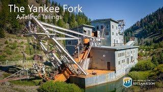 The Yankee Fork A Tale of Tailings
