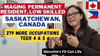 MAGING PERMANENT RESIDENT SA CANADA SA TEER 4 & 5 279 MORE OCCUPATIONS SA SASKATCHEWAN SINP