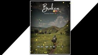 Very Sad Song status  Broken Heart  WhatsApp Status Video  Breakup Song Hindi  status lover️