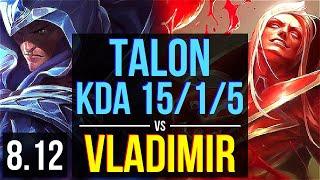 TALON vs VLADIMIR MID  KDA 1515 Legendary  Korea Master  Patch 8.12