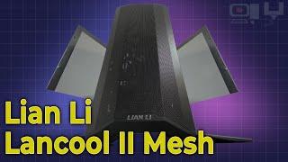 Review Lian Li Lancool II Mesh +Panel Gap Fix