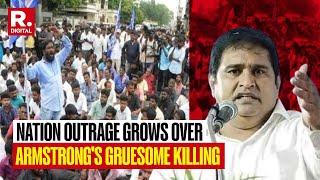 Political Leaders Condemn BSP Chief Armstrongs Gruesome Murder Protesters Demand CBI Action