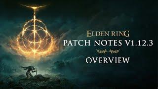 Patch 1.12.3 Overview BROKEN WEAPONS FIXED  Elden Ring