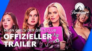 Mean Girls – Der Girls Club Offizieller Trailer  Paramount+ Deutschland