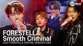 FORESTELLA Smooth Criminal 2022 FORESTELLA FESTIVAL Monitor Cam