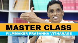 PRASANNA VITHANAGE MASTERCLASS