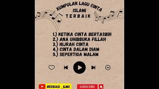 KUMPULAN LAGU CINTA ISLAMI  pilihan lagu terbaik   bikin baper  terkini #berbagi_ilmu2208