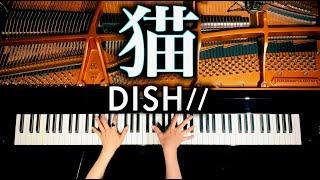 【Neko】DISH - Music Sheet - THE FIRST TAKE Ver - 4K - PianoCover - CANACANA