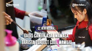 Kenalkan Risa Anggraeni Gadis Cantik Asal Mamasa Barista Perfect Cool Mamuju