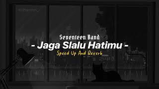 Seventeen Band - Jaga Slalu Hatimu  Tiktok Version