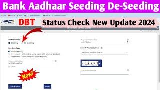 DBTNPCI  Bank Account Aadhaar Seeding De-Seeding Status Check Online NPCI Portal New Update 2024