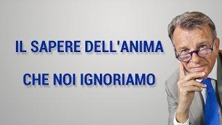 Il sapere dellanima che noi ignoriamo