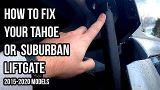 How to Fix Liftgate 2015-2019 GM Tahoe Suburban GMC