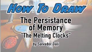 Activity 3- Salvador Dali - How To Draw Dalis The Persistence of Memory aka The Melting Clocks