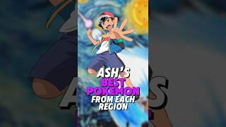 Ash’s BEST POKEMON from Each Region