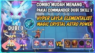 COMBO MUDAH MENANG PAKAI COMMANDER DUBI SKILL 3 MAGIC CHESS MOBILE LEGENDS  HYPER LAYLA ASTRO POWER