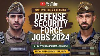 Defence Security Force Ministry of Defence Jobs 2024